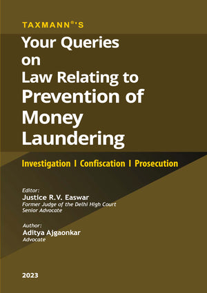 Your Queries on Law Relating to PMLA | R.V. Easwar & Aditya Ajgaonkar |  Taxmann | Edition 2023