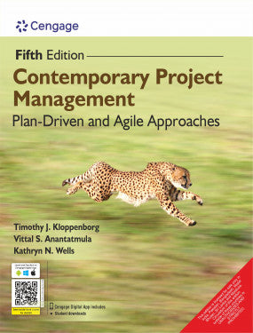 Contemporary Project Management: Plan-Driven and Agile Approaches | Timothy J. Kloppenborg, Vittal S. Anantatmula, Kathryn Wells | Cengage | 5th Edition 2025