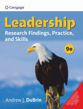 Leadership: Research Findings, Practice, and Skills | Andrew J. DuBrin | Cengage | 9th Edition 2025