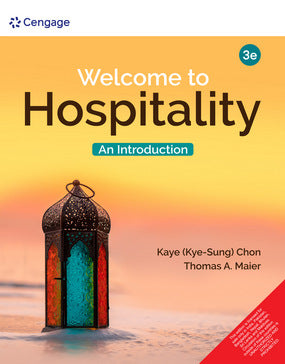 Welcome to Hospitality: An Introduction | Kaye (Kye-Sung) Chon, Thomas A. Maier | Cengage | 3rd Edition 2024