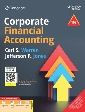 Corporate Financial Accounting | Carl Warren & Jefferson Jones | Cengage | 16th Edition 2024