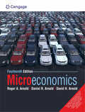 Microeconomics | Roger A. Arnold, Daniel R. Arnold & David H. Arnold | Cengage | 14th Edition 2024