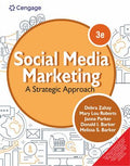 Social Media Marketing: A Strategic Approach | Debra Zahay, Mary-Lou Roberts, Janna Parker, Donald I. Barker, Melissa S. Barker | Cengage | 3rd Edition 2024