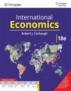 International Economics with MindTap | Robert Carbaugh | Cengage | 18th Edition 2024