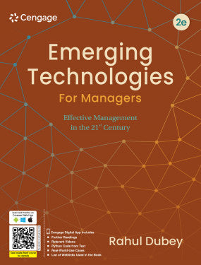 Emerging Technologies for Managers: Effective Management in the 21st Century | Rahul Dubey | Cengage | 2nd Edition 2025