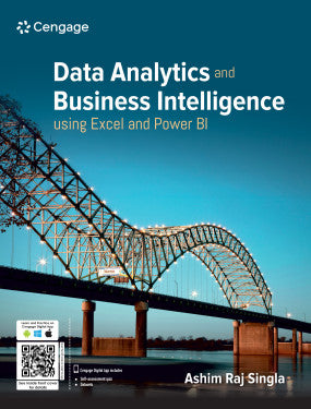 Data Analytics and Business Intelligence: Using Excel and Power BI | Ashim Raj Singla | Cengage | 1st Edition 2026