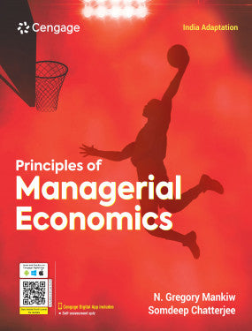 Principles of Managerial Economics | N. Gregory Mankiw & Somdeep Chatterjee | Cengage | 1st Edition 2026