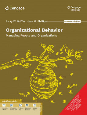 Organizational Behavior: Managing People and Organizations | Ricky W. Griffin, Jean M. Phillips | Cengage | 14th Edition 2025