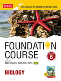 Foundation Course Class 6 Biology For NEET, IIT-JEE, CUET and Boards Exams (Edition 2026-2027)