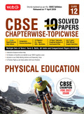CBSE 10 Years (2026-2017) Chapterwise Topicwise Solved Papers Class 12 Physical Education (PYQ) Book – CBSE Champion For 2027 Exam | MTG