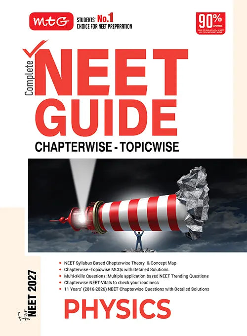 Complete NEET Guide Physics Book For 2027 Exam | 11 Years Chapterwise Questions (PYQs) with Detailed Solutions | MTG Editorial Board | MTG Learning Media | 2026-27 Edition