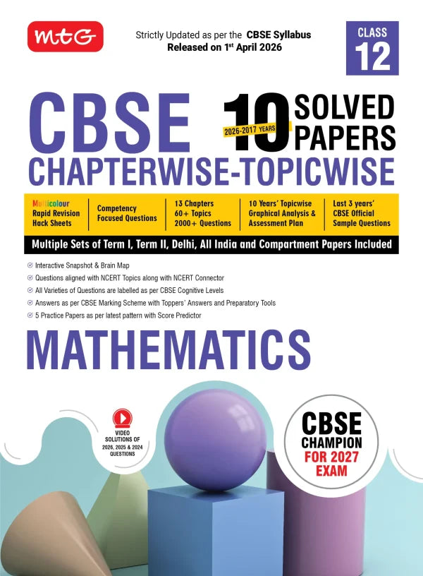 CBSE 10 Years (2026-2017) Chapterwise Topicwise Solved Papers Class 12 Mathematics Book – CBSE Champion For 2027 Exam | Video Solution of PYQs