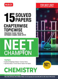 15 Years NEET Chapterwise Topicwise Previous Years Solved Papers Chemistry – NEET Champion For 2027 Exam | MTG
