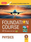 Foundation Course Class 9 Physics For NEET, IIT-JEE, CUET and Boards Exams Based on New NCERT Syllabus and Pattern 2026-2027