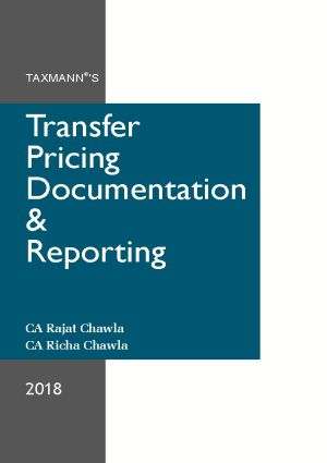 Transfer Pricing Documentation & Reporting | Rajat Chawla & Richa Chawla | Taxmann