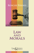 Law and Morals | Roscoe Pound | Law & Justice | Edition 2026