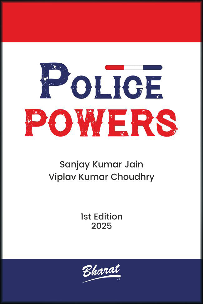 Police Powers | Sanjay Kumar Jain & Viplav Kumar Choudhry | Bharat Law House | Edition 2025 - GenZbookcompany