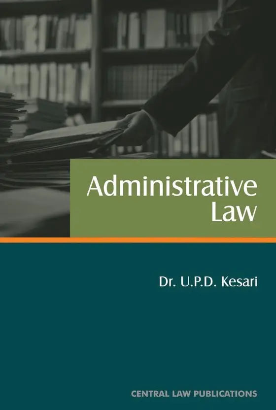 Administrative Law (Paperback, Dr. U. P. D. Kesari) | CLP - GenZbookcompany
