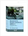 Bharatiya Nyaya Sanhita (BNS-I) |  Dr. ASHOK K. JAIN | EDITION 2025