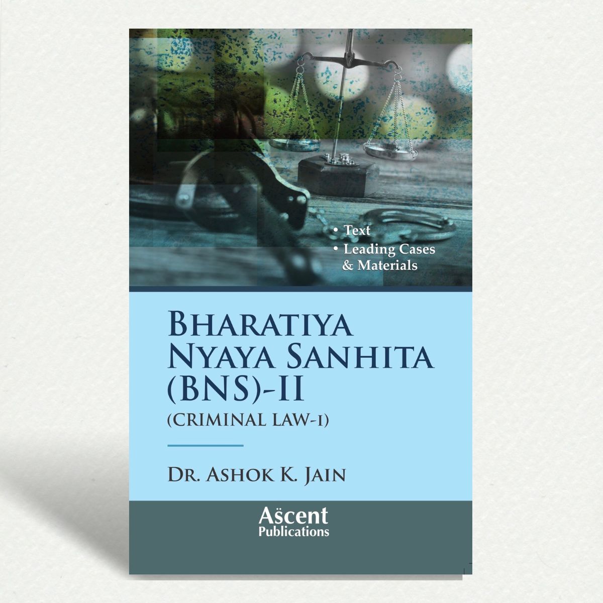 BHARATIYA NYAYA SANHITA (BNS)-II | Dr. ASHOK K. JAIN | EDITION 2025