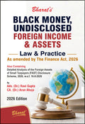 Black Money, Undisclosed Foreign Income & Assets Law & Practice | Adv. (Dr.) Ravi Gupta & CA. (Dr.) Arun Ahuja |  Edition 2026 | Bharat Law