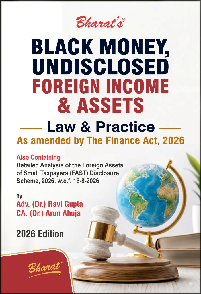 Black Money, Undisclosed Foreign Income & Assets Law & Practice | Adv. (Dr.) Ravi Gupta & CA. (Dr.) Arun Ahuja |  Edition 2026 | Bharat Law