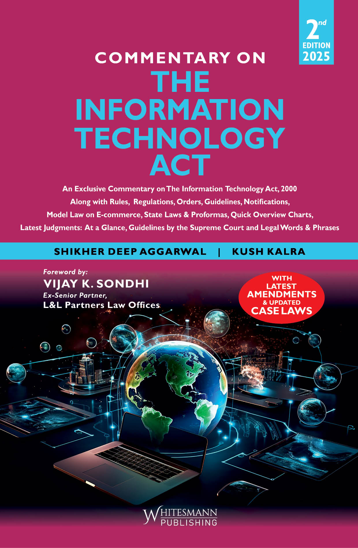Commentary on The Information Technology Act | Kush Kalra , Sikhar deep Agarwal | whitesmann | Edition 2025