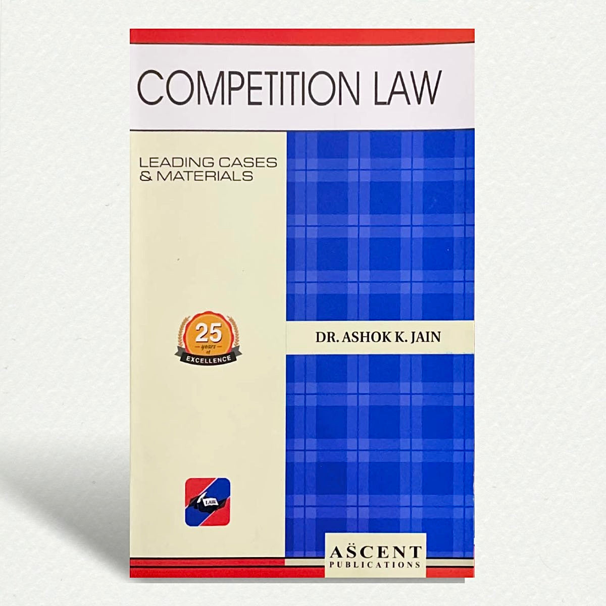 Competition Law | Dr. ASHOK K. JAIN | EDITION 2025