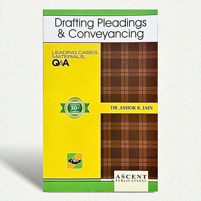 Drafting Pleadings & Conveyancing | Dr. ASHOK K. JAIN | EDITION 2025
