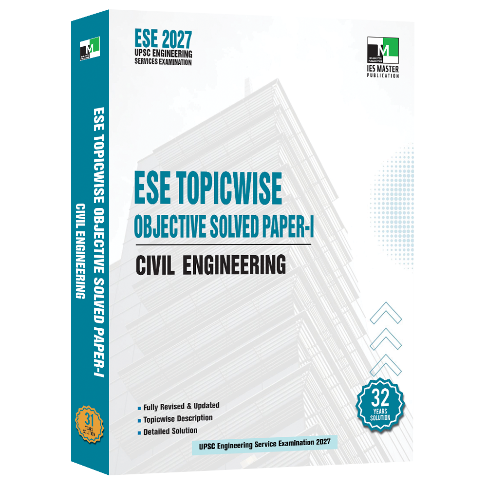 ESE 2027 - Civil Engineering ESE Topicwise Objective Solved Paper 1 | | IES MASTER PUBLICATION | Edition 2026