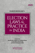 Election Laws & Practice in India | Kuber Mahajan | whitesmann | Edition 2025