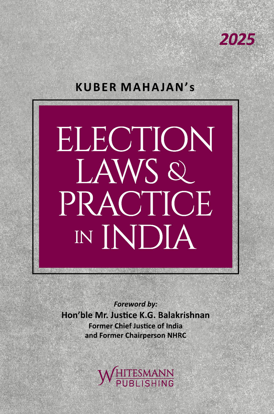Election Laws & Practice in India | Kuber Mahajan | whitesmann | Edition 2025
