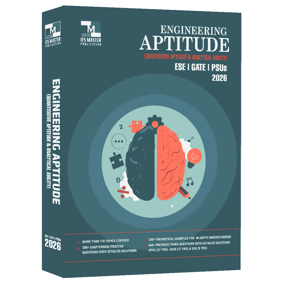 Engineering Aptitude (Quantitative Aptitude and Analytical Ability) ESE, GATE, PSUs 2026 | IES MASTER PUBLICATION | Edition 2026