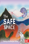 The Safe Space | Kaavya Mukherjee Saha | Eastern Book Company
