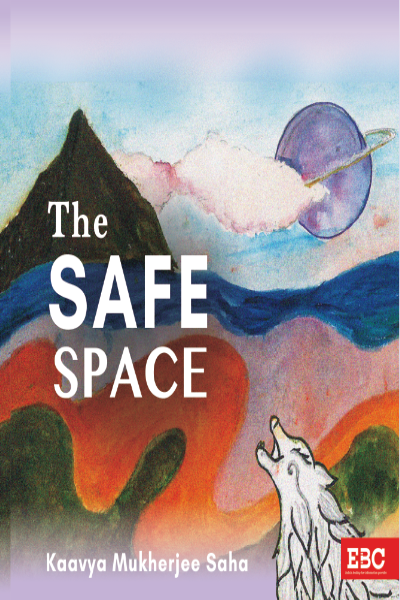 The Safe Space | Kaavya Mukherjee Saha | Eastern Book Company