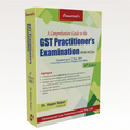 A Comprehensive Guide to the GST Practitioner's Examination (with MCQs) | Dr. Rajeev Babel (FCS & IP) | Commercial Law Publishers | Edition 2025