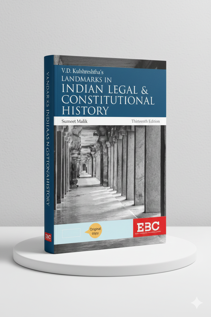 V D Kulshreshtha's Landmarks in Indian Legal and Constitutional History | Sumeet Malik | EBC - GenZbookcompany