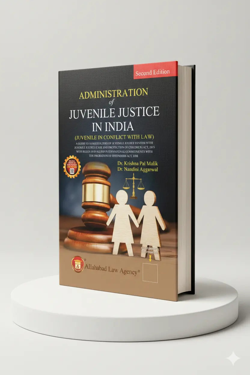 Administration of Juvenile Justice in India | Dr. Krishna Pal Malik / Dr. Nandini Aggarwal | Allahabad Law Agency - GenZbookcompany