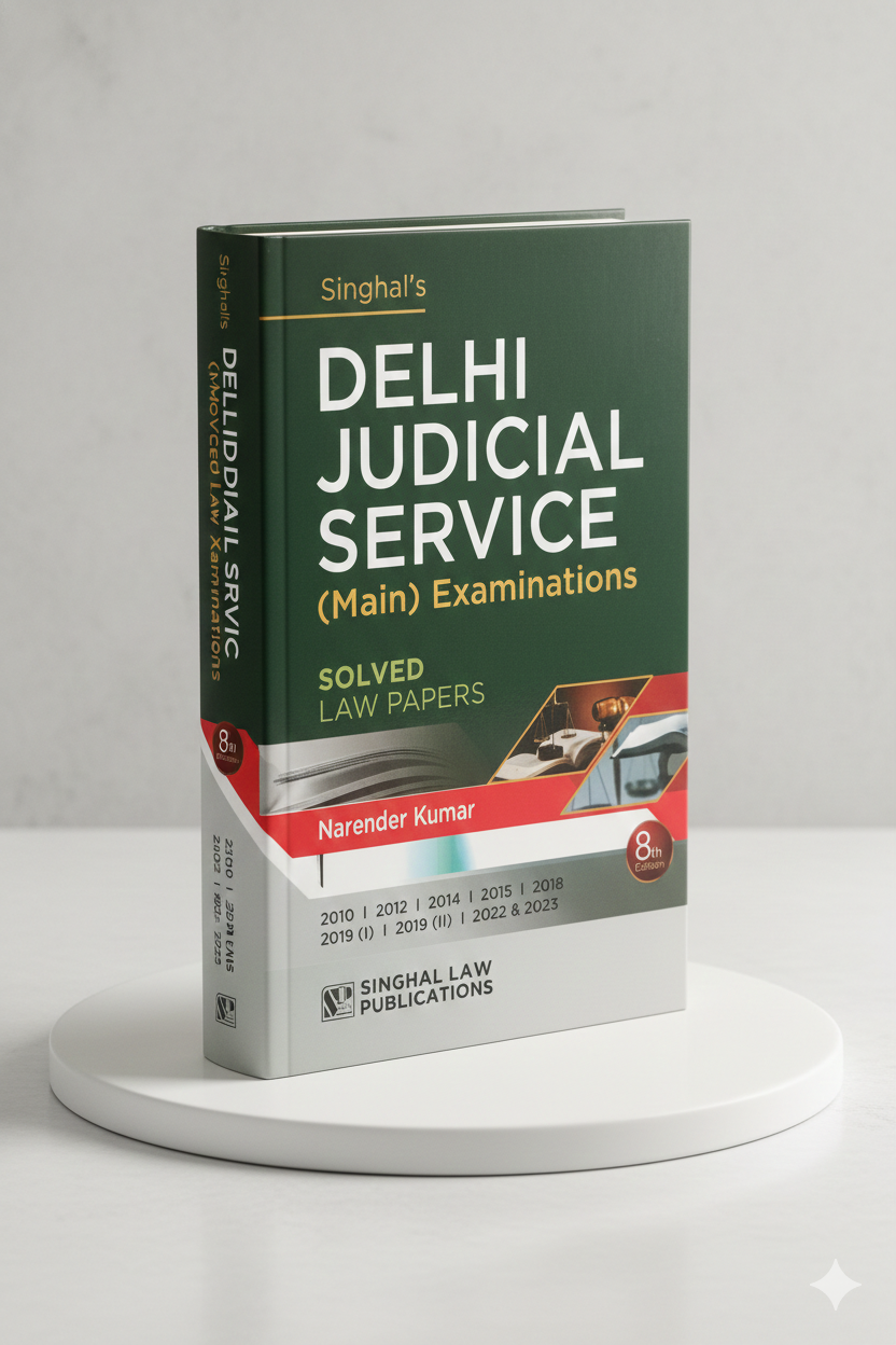 Delhi Judicial Service (Mains) Exam (SOLVED Law Papers)| Narender Kumar | Singhal Law Publication - GenZbookcompany