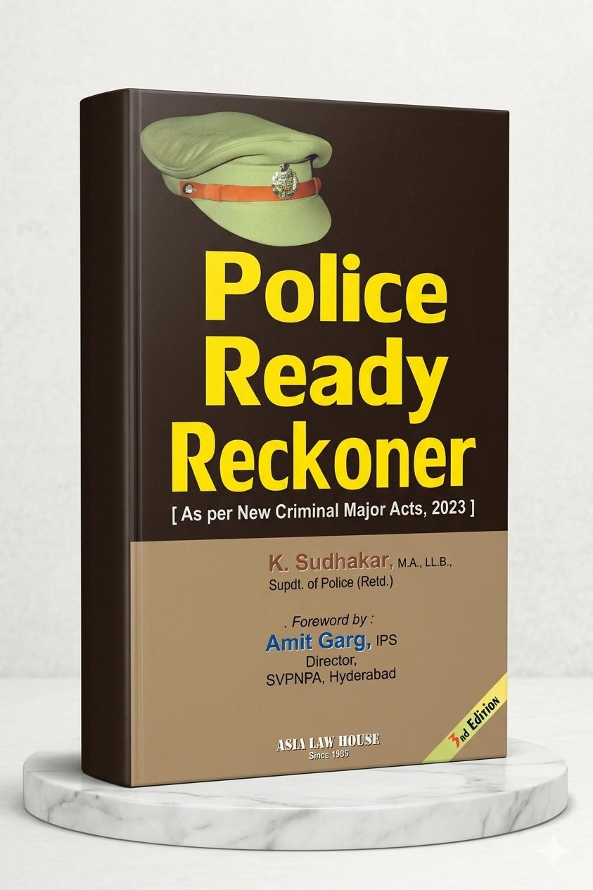 Police Ready Reckoner ( As per New Criminal Major Acts , 2023 ) | K Sudhakar |