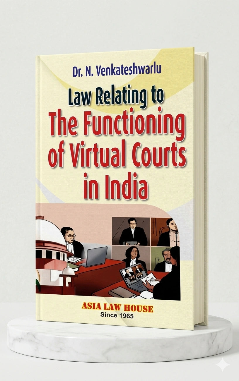 Law relating to The Functioning of Virtual Courts in India | Dr N Venketeshwarlu | Aisa Law House