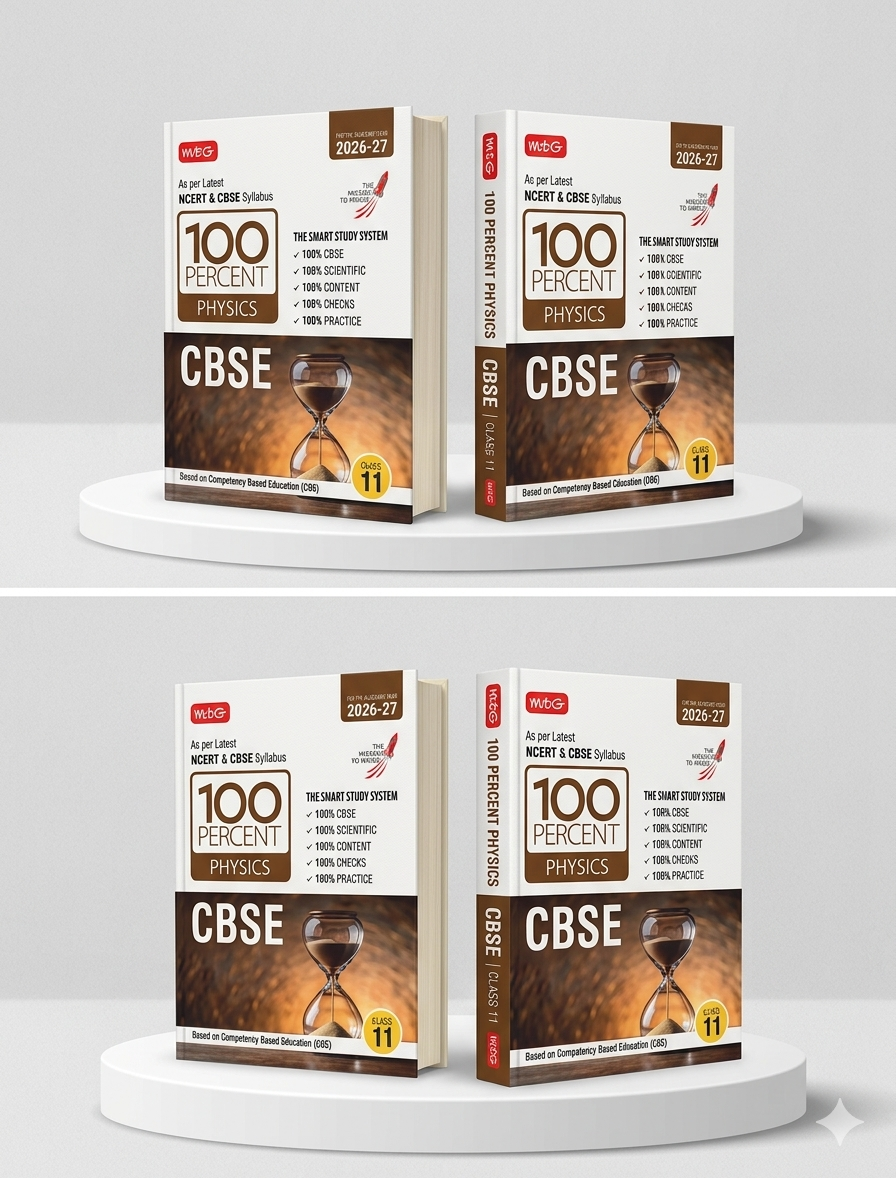 MTG 100 Percent NCERT & CBSE Physics Class 11 For 2026-27 Exam | As Per Revised NCERT Textbooks Syllabus | Theory, Concept Map, MCQs, Practice Paper & Exam Drill Available All in One Book | Edition 2026 - 27