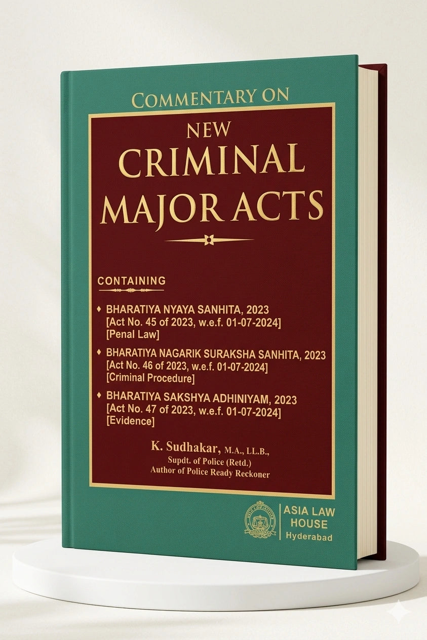 Commentary on New Criminal Major Acts 4th edn. 2025 Bharatiya Nyaya Sanhita (BNS) , Bharatiya Nagarik Suraksha Sanhita (BNSS) , Bharatiya Sakshaya Adhiniyam | K Sudhakar |Aisa Law House