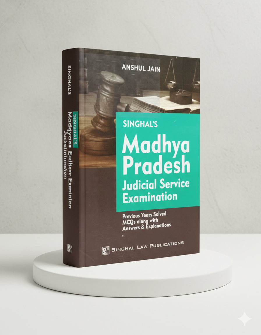 Madhya Pradesh Judicial Service Examination – Previous Years Solved MCQs Along with Answers And Explanations | Anshul Jain | Singhal Law Publication - GenZbookcompany