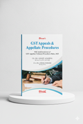 G S T Appeals & Appellate Procedures | CA. (Dr.) SANJIV AGARWAL CA. (Dr.) NEHA SOMANI | Edition 2025 - GenZbookcompany