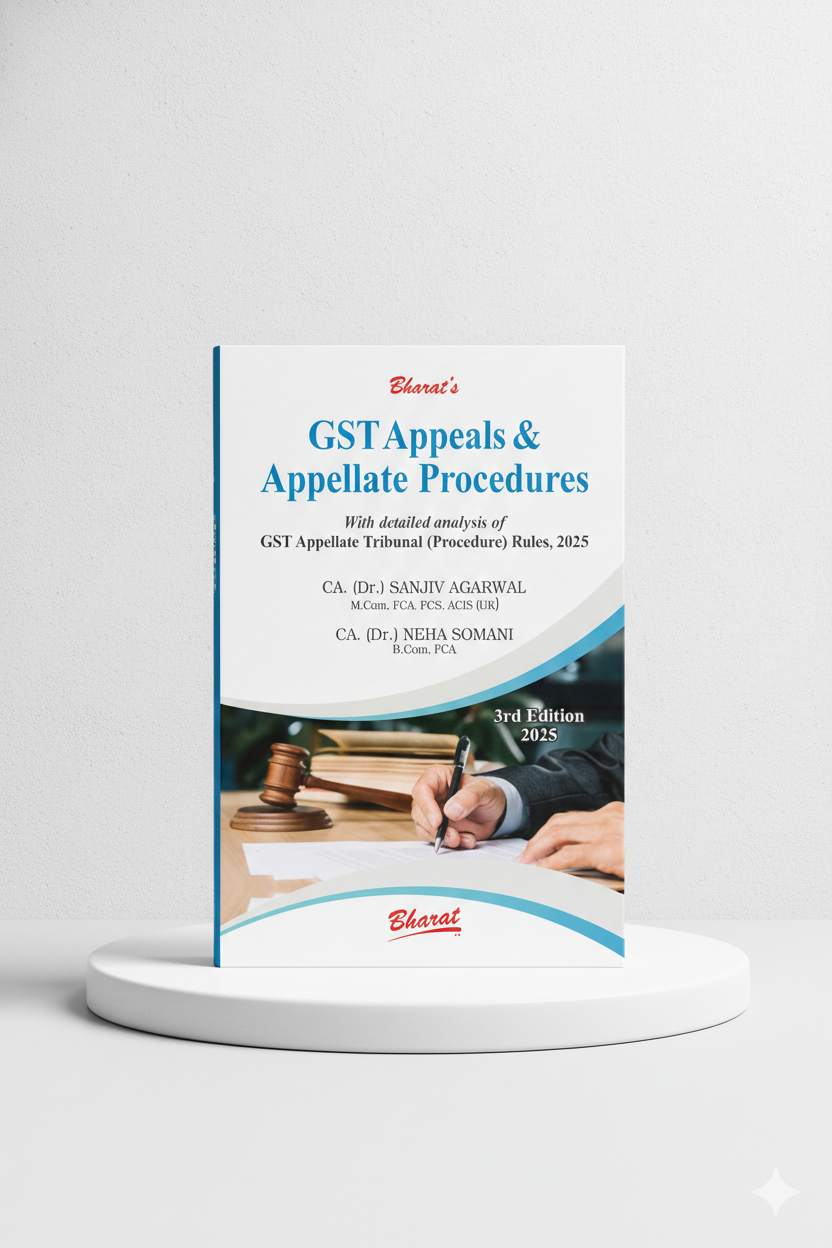 G S T Appeals & Appellate Procedures | CA. (Dr.) SANJIV AGARWAL CA. (Dr.) NEHA SOMANI | Edition 2025 - GenZbookcompany