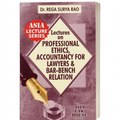 Lectures on Professional Ethics, Accountancy for Lawyers and Bar Bench Relation | Dr. Rega Surya Rao | edition 2026