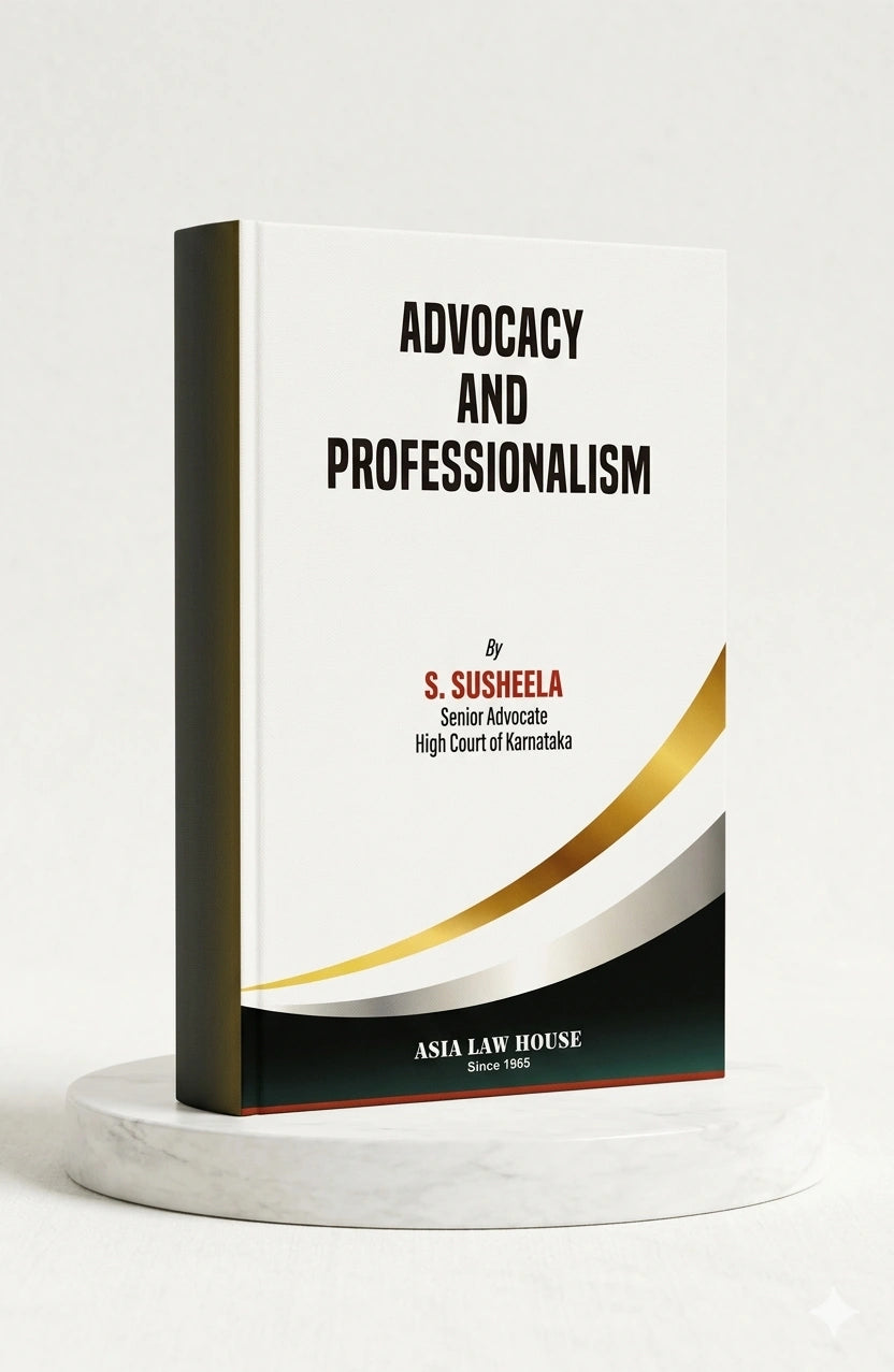 ADVOCACY AND PROFESSIONALISM | S. SUSHEELA | Aisa Law House