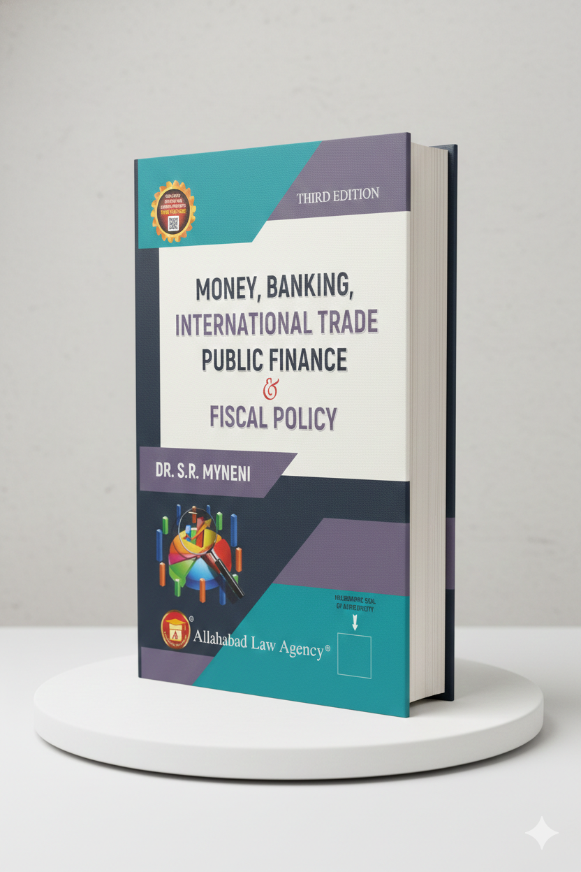 Money, Banking,International Trade Public Finance & Fiscal Policy | Dr.S.R Myneni | Allahabad Law Agency - GenZbookcompany