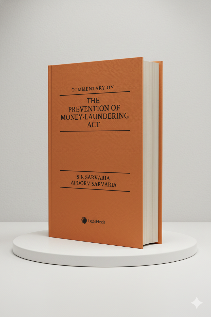 Commentary on The Prevention of Money - Laundering Act | S K Sarvaria, Apoorv Sarvaria | Lexis Nexis - GenZbookcompany